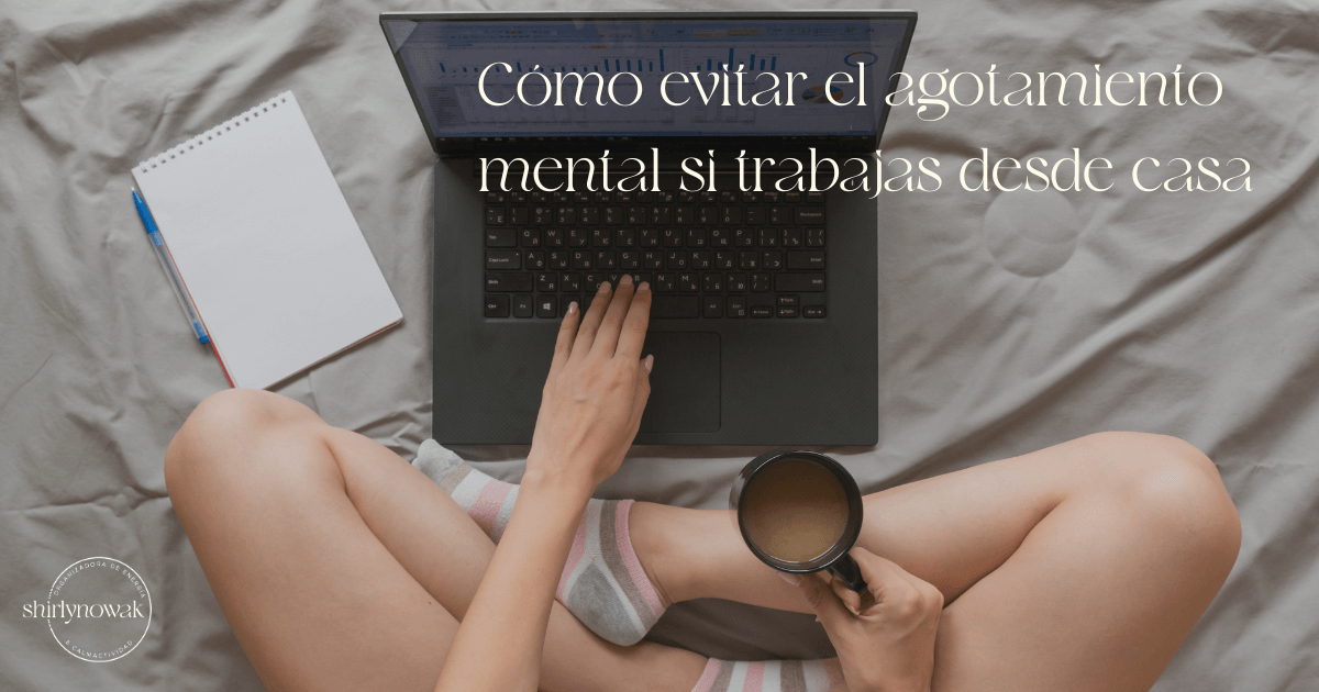 Trabajar desde casa con foco: 3 claves para marcar tus propios límites y no agotarte